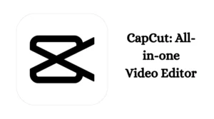CapCut All-in-one Video Editor